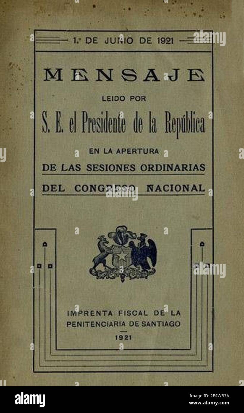 Mensaje del presidente en la apertura de las sesiones ordinarias del Congreso Nacional de Chile de 1921. Banque D'Images