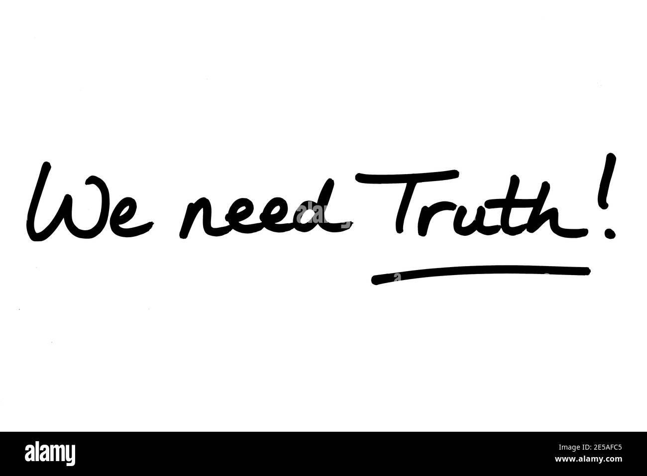 Nous avons besoin de vérité! manuscrit sur fond blanc. Banque D'Images