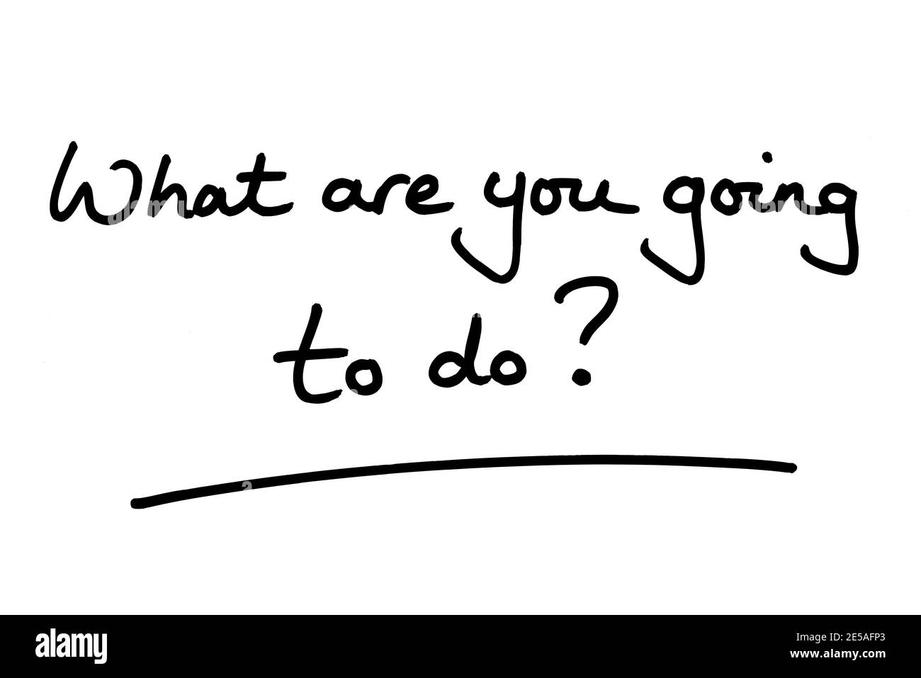 Que allez-vous faire ? manuscrit sur fond blanc. Banque D'Images