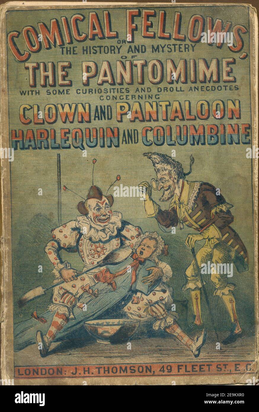 Couverture pour l'histoire et le mystère du Pantomime Avec quelques curiosités et anecdotes droiles concernant Clown et Pantaloon Harlequin et Columbine 1863 Banque D'Images
