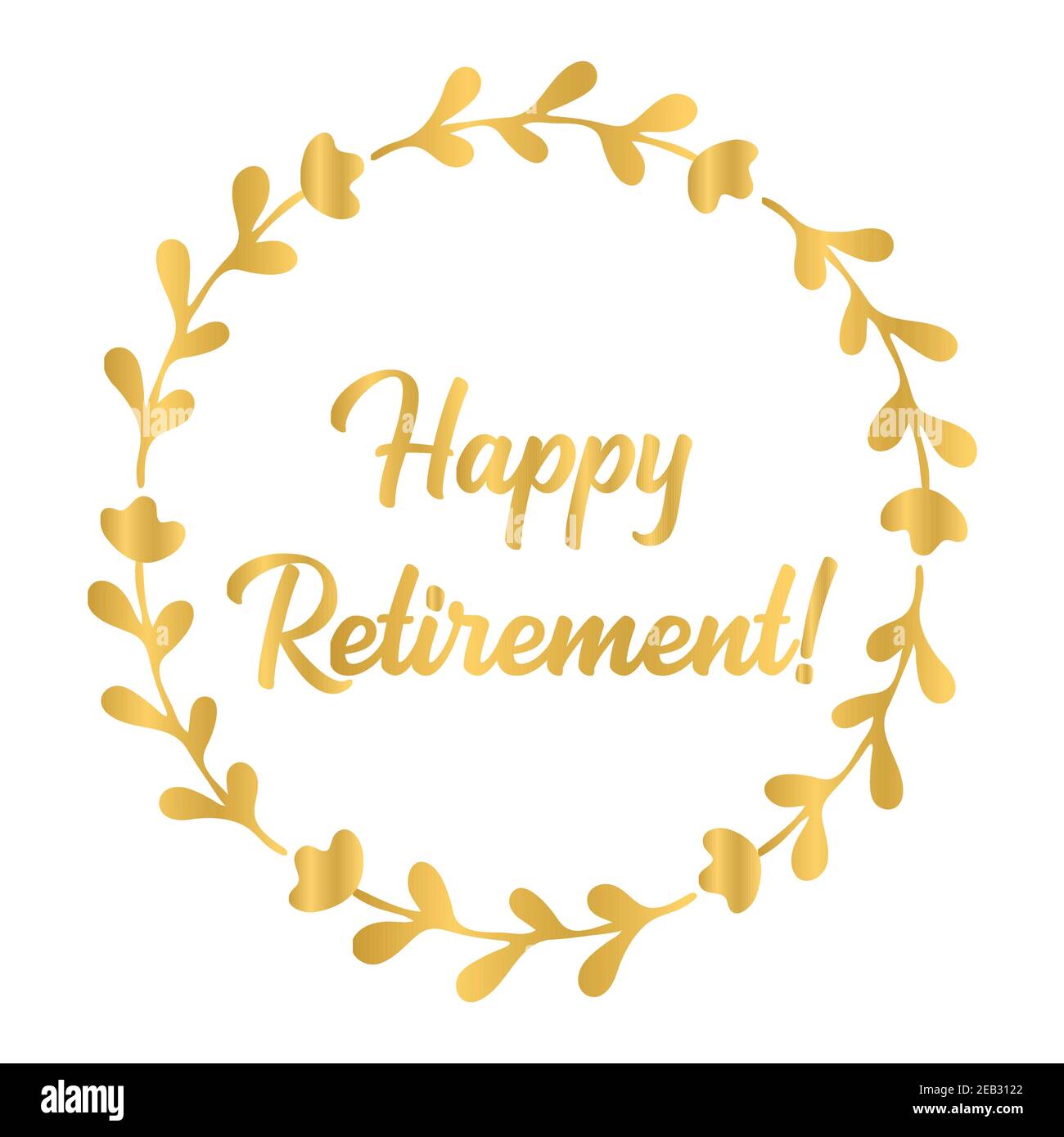 Citation De Retraite Heureuse Esquissee A La Main En Or Lettrage Pour Affiche Logo Autocollant Prospectus En Tete Carte Publicite Annonce Image Vectorielle Stock Alamy