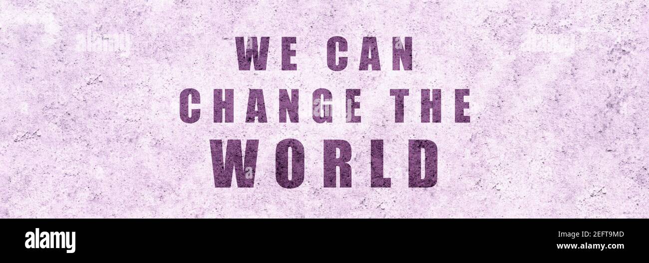 Nous pouvons changer le monde. Concevoir avec la Journée internationale de la femme demandant l'égalité. Design féministe pour la journée des femmes. Féminisme droits des femmes. Banque D'Images