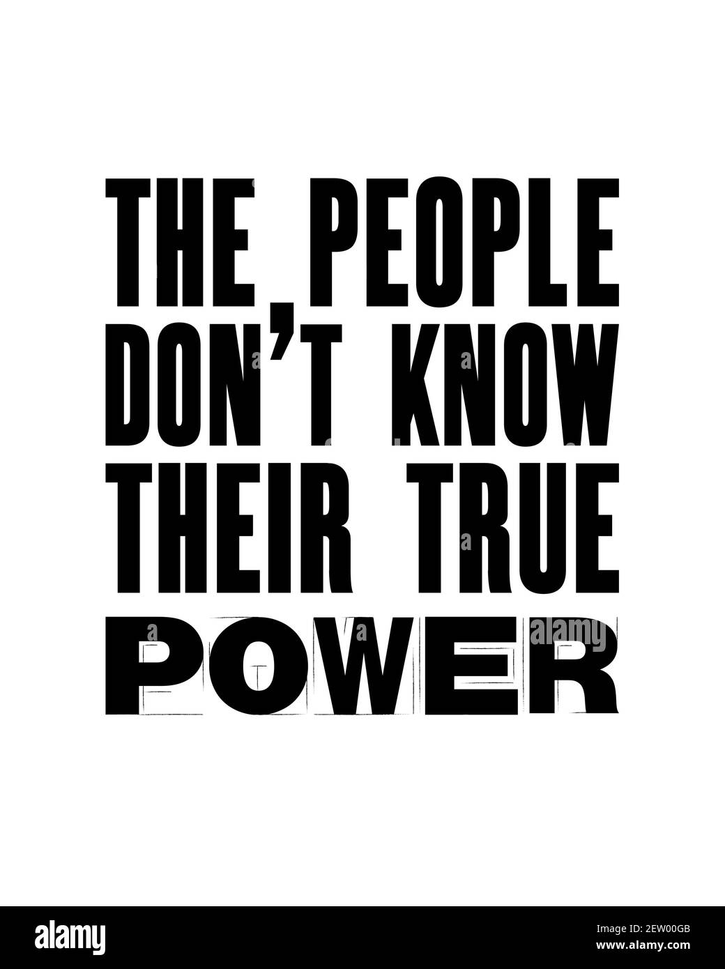 Citation motivante avec texte les gens ne connaissent pas leur vraie puissance. Concept de typographie vectorielle pour les affiches et les t-shirts. Vieux méta en difficulté Illustration de Vecteur