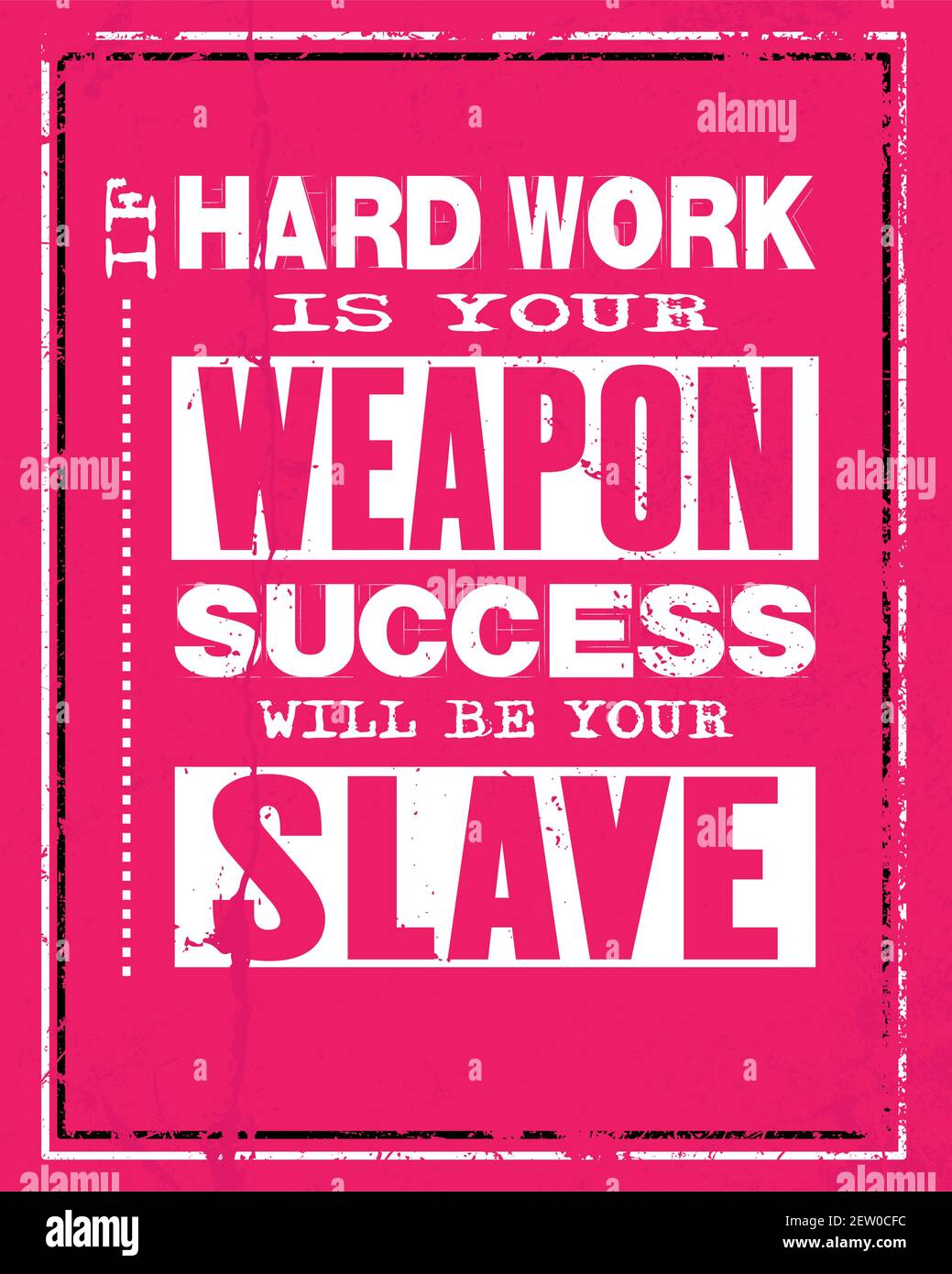 Citation De Motivation Inspirant Avec Le Texte Si Le Travail Dur Est Votre Succes D Arme Sera Votre Esclave Typographie Vectorielle Et Concept De T Shirt Vieux Et Afflige Image Vectorielle Stock Alamy