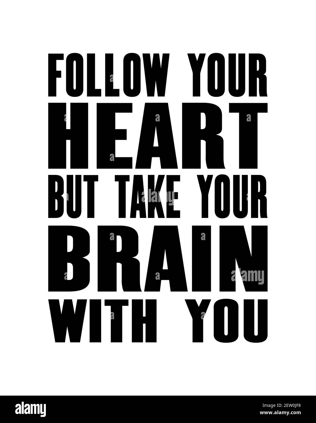 Citation de motivation inspirant avec le texte suivez votre coeur mais prenez votre cerveau avec vous. Concept de conception de poster et de t-shirt vectoriel typographique. En détresse Illustration de Vecteur