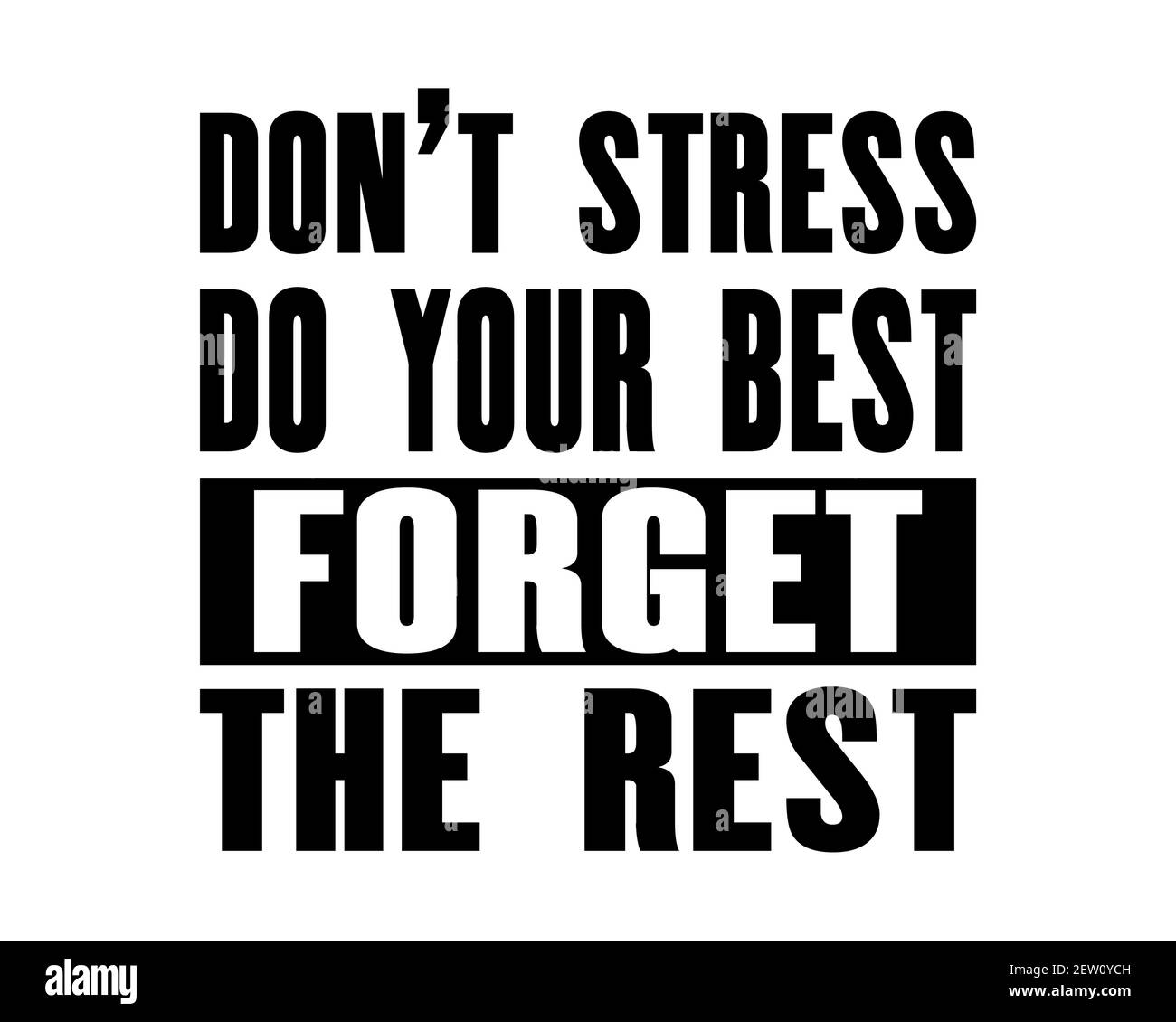 Citation Motivante De Motivation Avec Le Texte Ne Pas Stress Faites De Votre Mieux Oubliez Le Reste Concept De Conception D Affiches De Typographie Vectorielle Vieux Signe Metallique Vieilli Image Vectorielle Stock