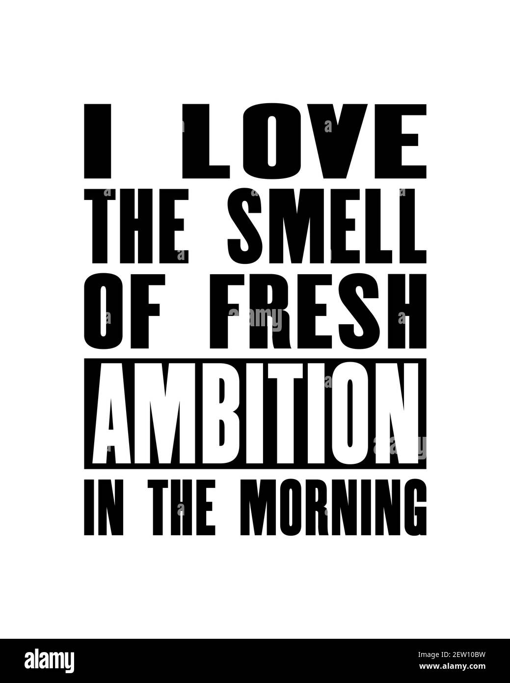 Motivation Inspirant Citation Avec Texte J Aime L Odeur De L Ambition Fraiche Dans La Matinee Concept De Conception D Affiches De Typographie Vectorielle Vieux Metal Vieilli Image Vectorielle Stock Alamy
