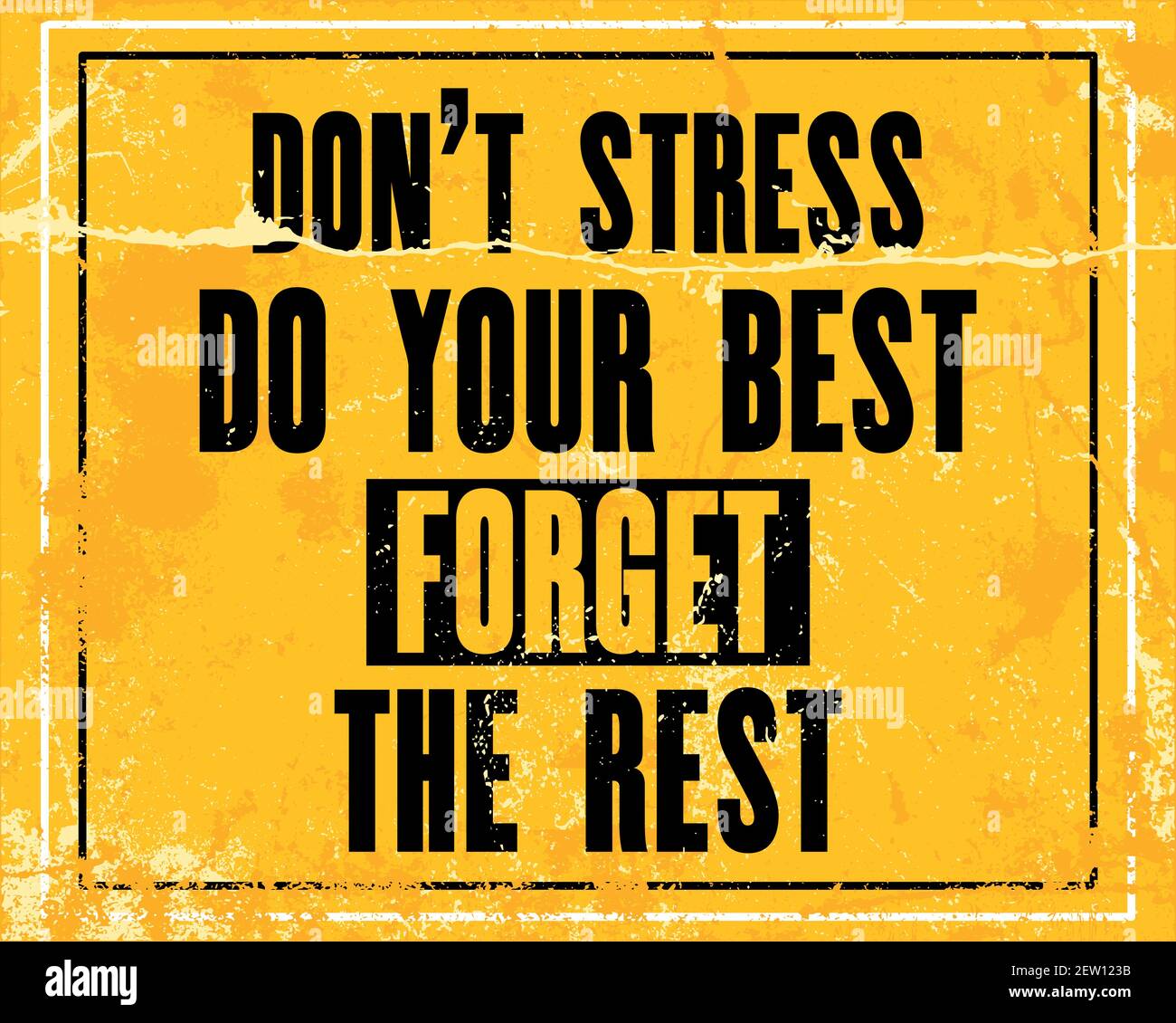 Citation Motivante De Motivation Avec Le Texte Ne Pas Stress Faites De Votre Mieux Oubliez Le Reste Concept De Conception D Affiches De Typographie Vectorielle Vieux Signe Metallique Vieilli Image Vectorielle Stock
