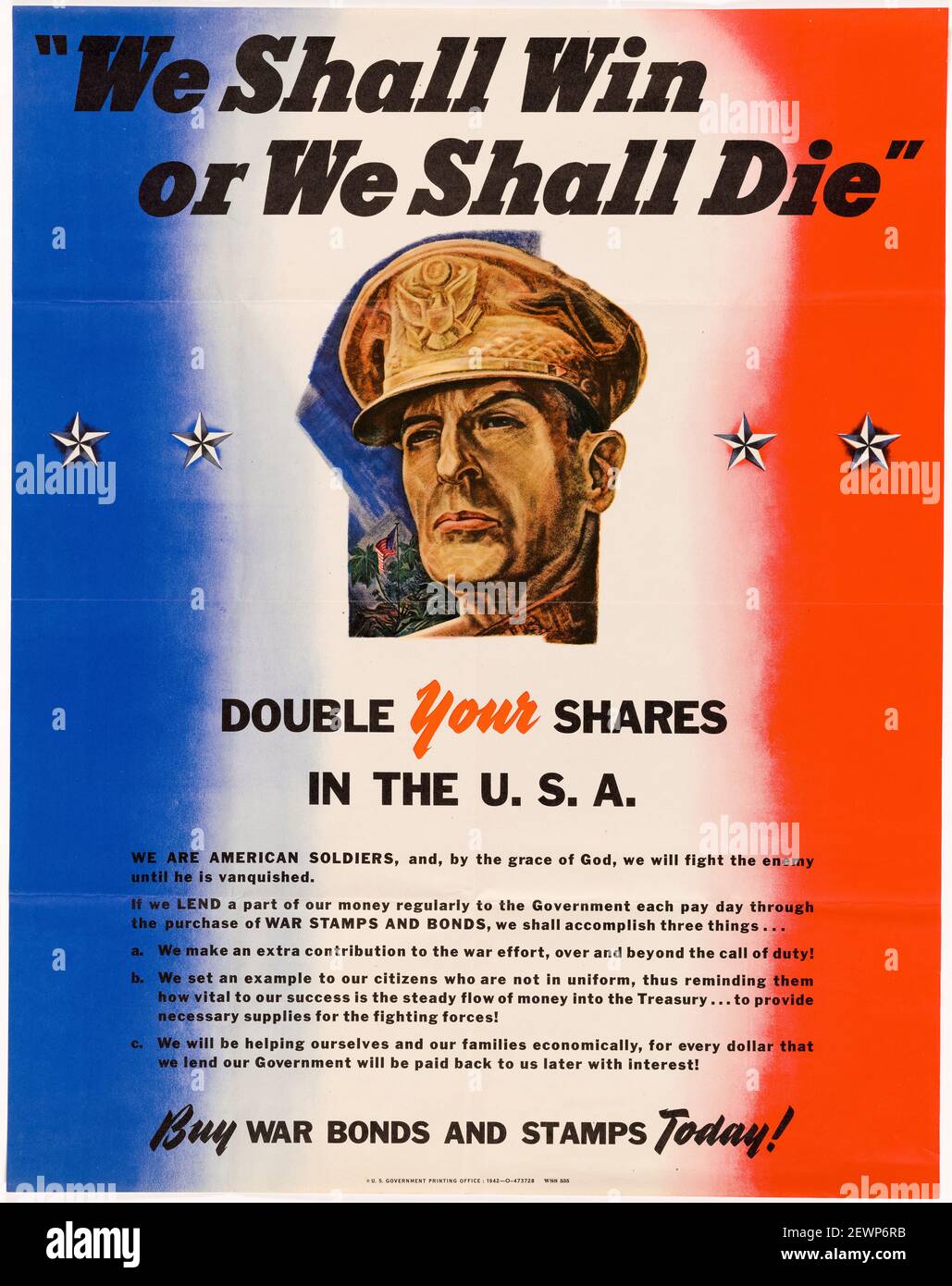 American, US, WW2, Finance poster, nous allons gagner ou mourir, Acheter des obligations de guerre et des timbres aujourd'hui!, représentant le général Douglas MacArthur, (1880-1964), 1942 Banque D'Images