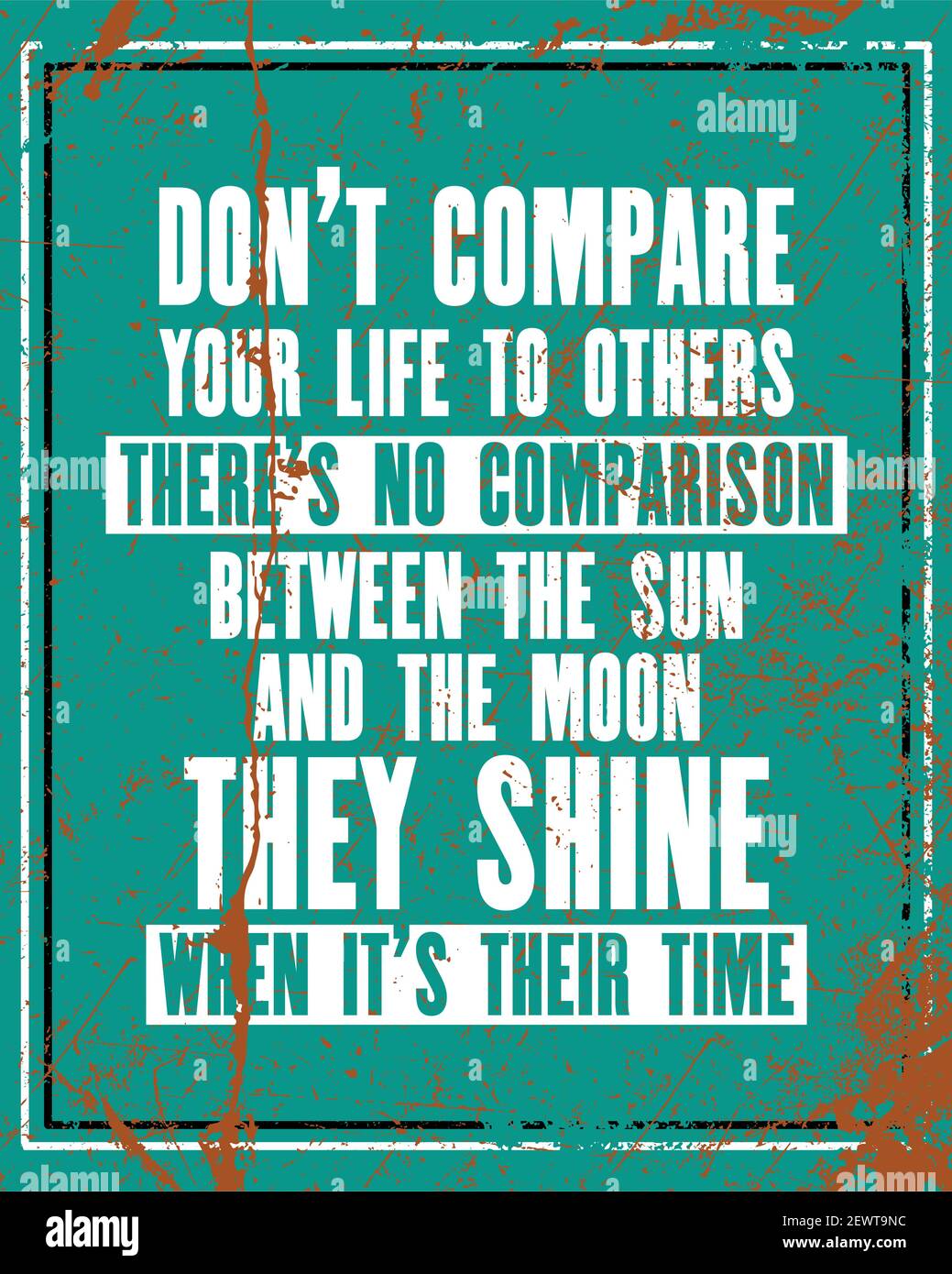 Citation Motivante Avec Le Texte Ne Comparez Pas Votre Vie A D Autres Il N Y A Pas De Comparaison Entre Le Soleil Et La Lune Qu Ils Brillent Quand Il Est Thei Image Vectorielle