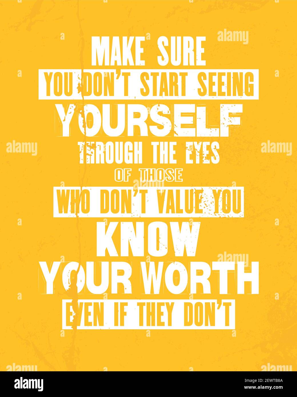 Motivation Motivante Citation Assurez Vous De Ne Pas Commencer A Vous Voir A Travers Les Yeux De Ceux Qui N Ont Pas De Valeur Vous Savez Votre Valeur Meme Si Elles Ne Le Font