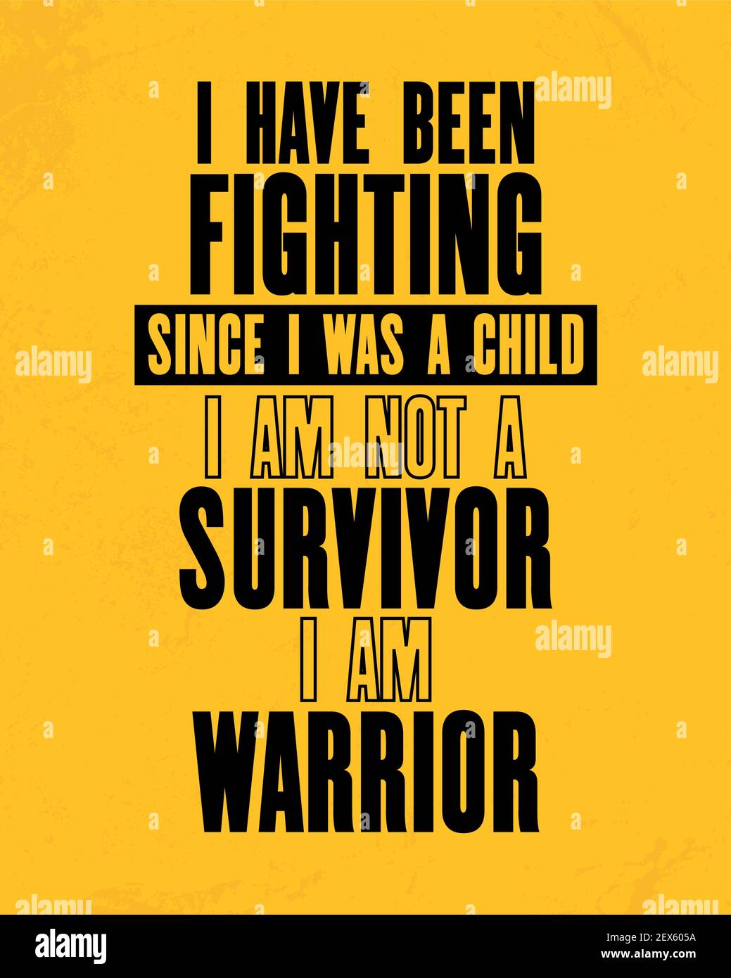 Citation motivante de motivation avec le texte que je me suis fighting depuis que j'étais un enfant je ne suis pas un survivant que je suis guerrier. Poster typographique vectoriel et t-shirt d Illustration de Vecteur