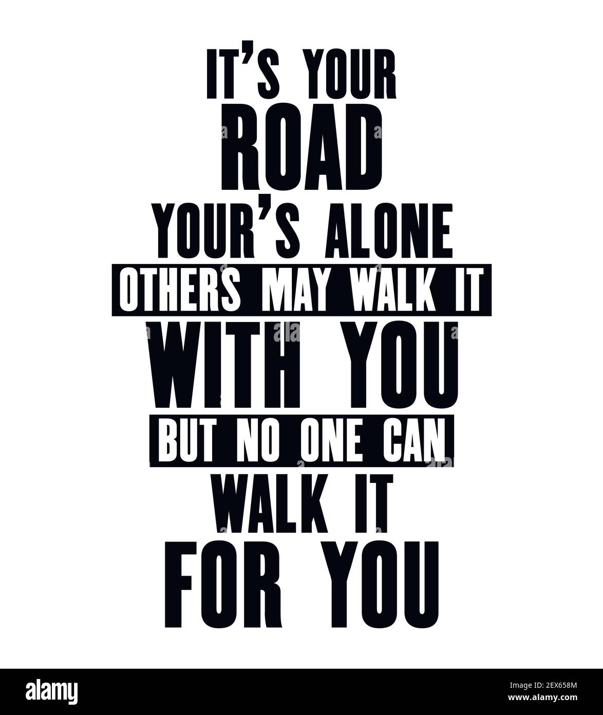 Motivation Inspirant Citation Avec Texte C Est Votre Route Votre Est Seul Autres Mai Marcher Avec Vous Mais Personne Ne Peut Le Marcher Pour Vous Poste Typographique Vectorielle Image Vectorielle Stock Alamy