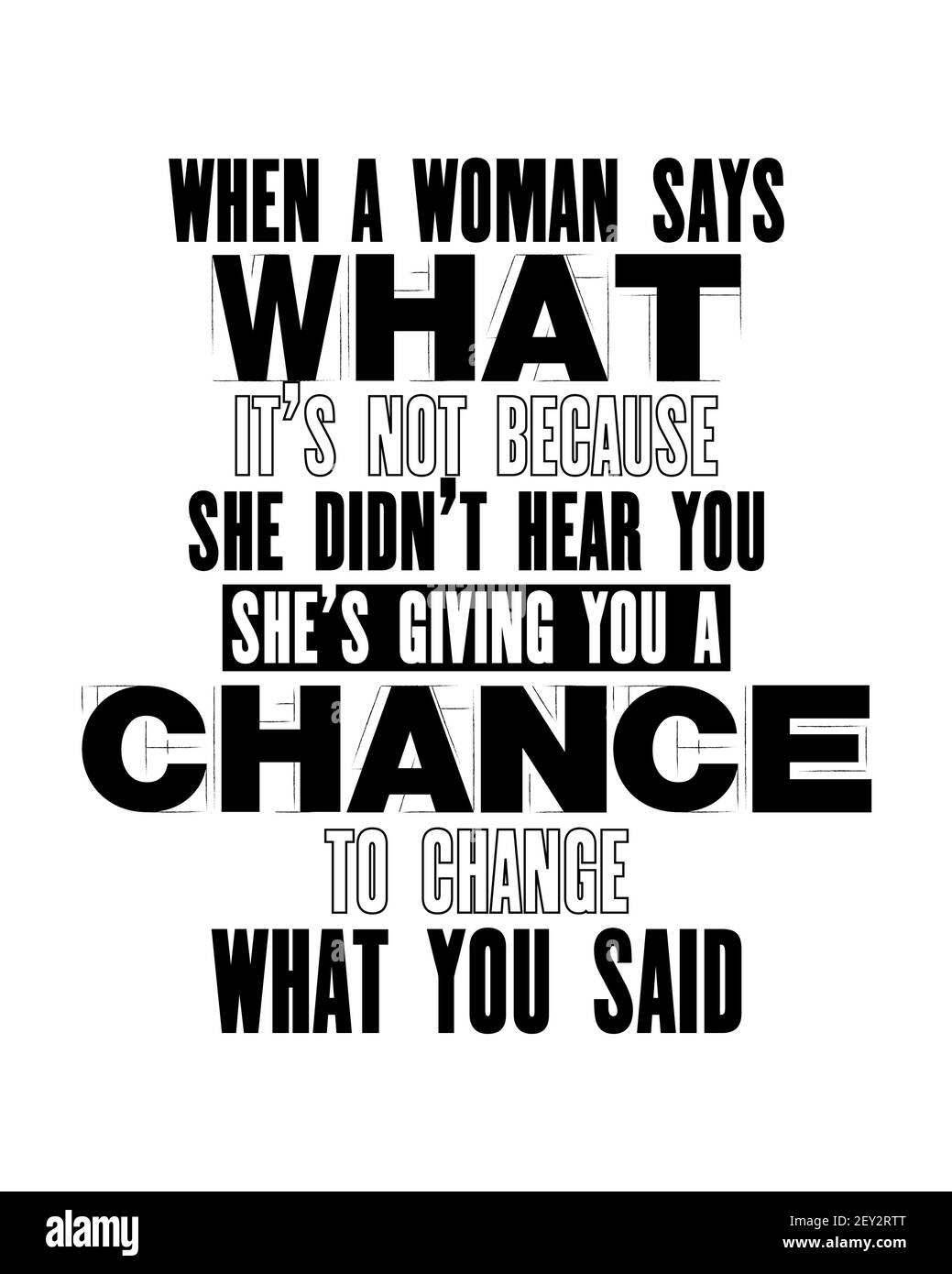 Citation De Motivation Inspirante Avec Le Texte Quand Une Femme Dit Ce Que Ce N Est Pas Parce Qu Elle Ne Vous A Pas Entendu Qu Elle Vous Donne Une Chance De Changer Ce Que