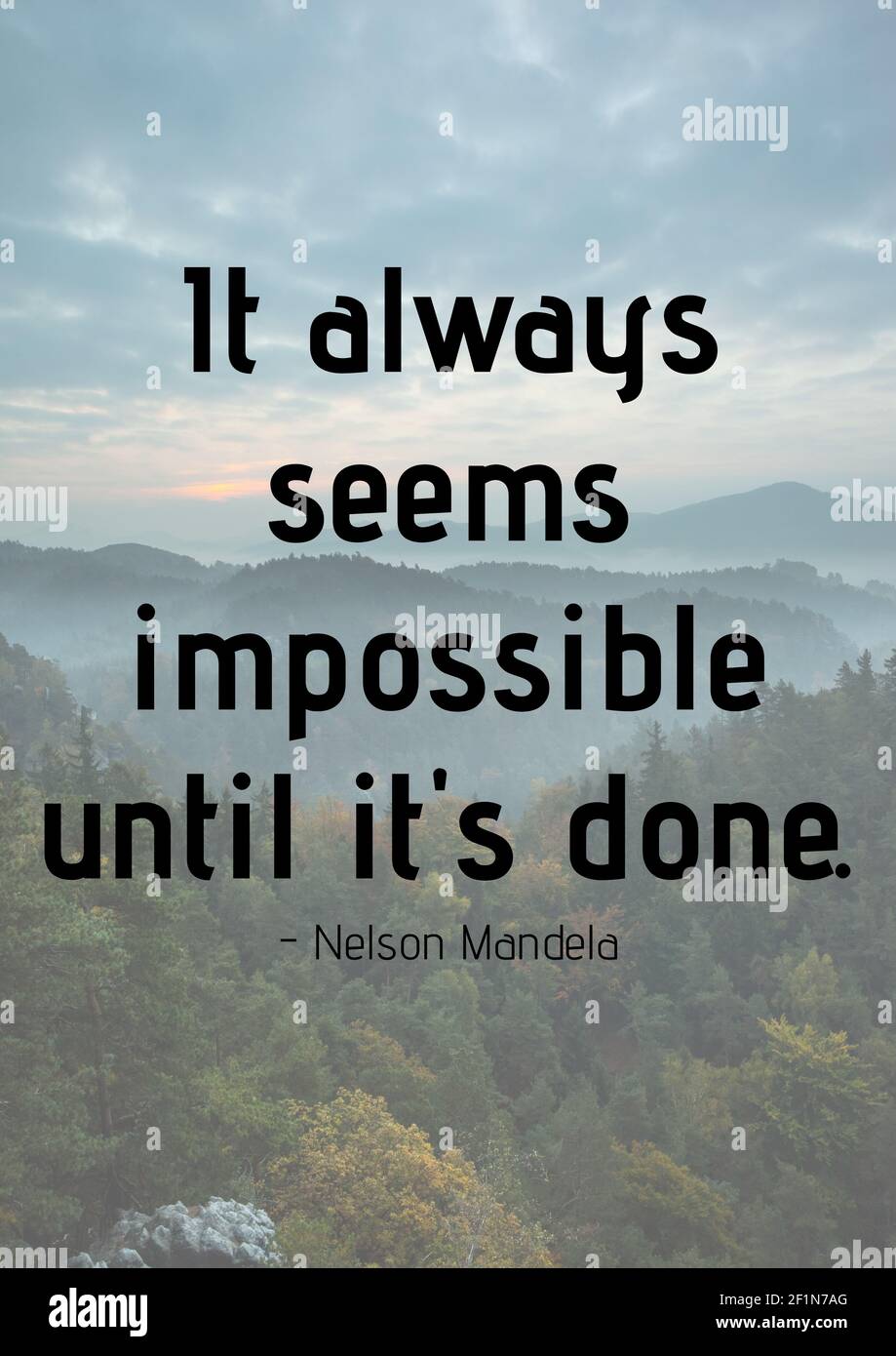 Il Semble Toujours Impossible Jusqu A Ce Qu Il Soit Fait Citation Par Nelson Mandela Sur Le Paysage Photo Stock Alamy