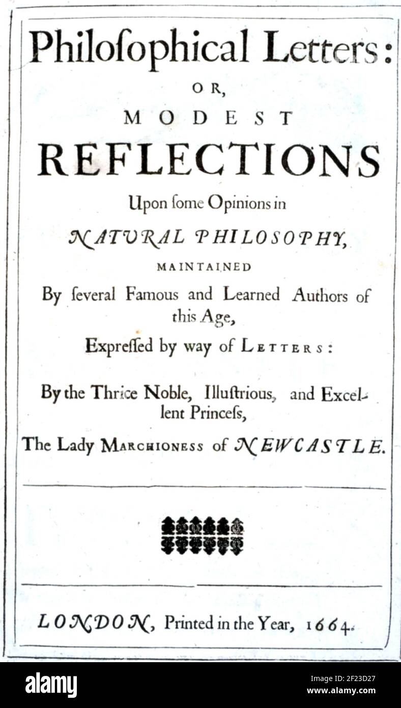 MARGARET CAVENDISH,Duchesse de Newcastle-upon-Tyne (1623-1673) dramaturge, philosophe, romancier et poète anglais.page titre de ses lettres philosophiques publiées en 1664. Banque D'Images