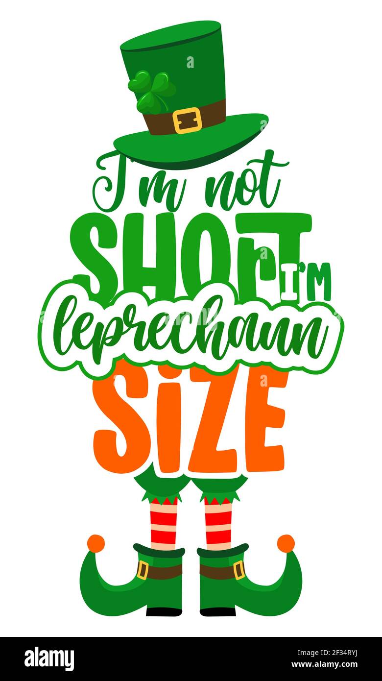 Je ne suis pas court, je suis la taille de leprechaun - drôle de la St Patrick's Day inspiration lettering design pour affiches, circulaires, t-shirts, cartes, invitations, stické Illustration de Vecteur