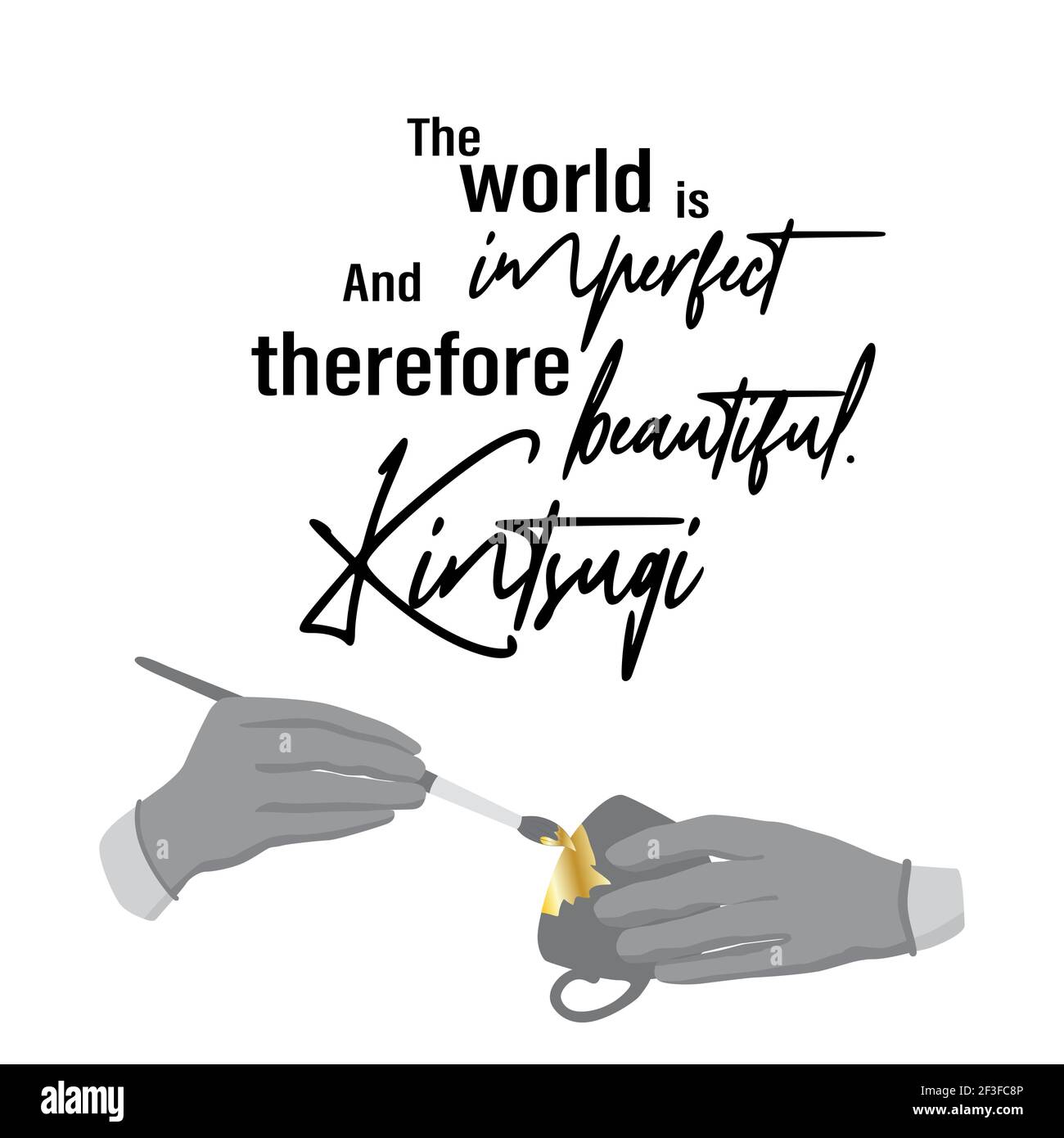 Citation Sur Kintsugi Philosophie De Kintsugi Imperfection Du Monde Et Taches D Or Ancien Passe Temps Traditionnel Pour Reutiliser Les Plats Mains Avec Une Brosse A Image Vectorielle Stock Alamy