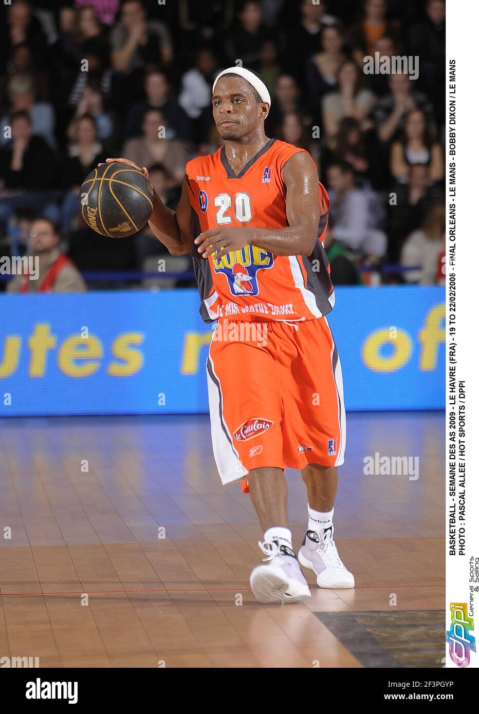 BASKET-BALL - SEMAINE DES AS 2009 - LE HAVRE (FRA) - 19 AU 22/02/2008 - FINAL ORLÉANS - LE MANS - BOBBY DIXON / LE MANS PHOTO : PASCAL ALLEE / SPORTS CHAUDS / DPPI Banque D'Images