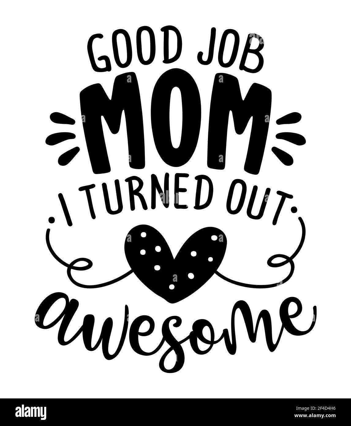 Bon Travail Maman Je Me Suis Avere Genial Joyeux Fete Des Meres Lettrage Illustration Vectorielle De
