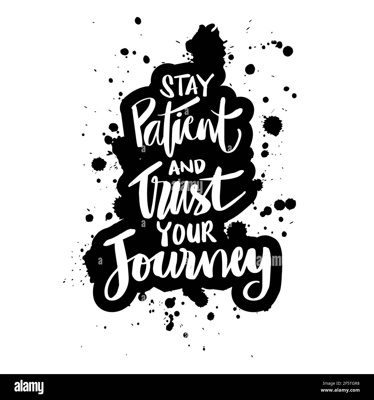 Restez patient et faites confiance à votre voyage. Lettrage à la main. Citation motivante. Banque D'Images
