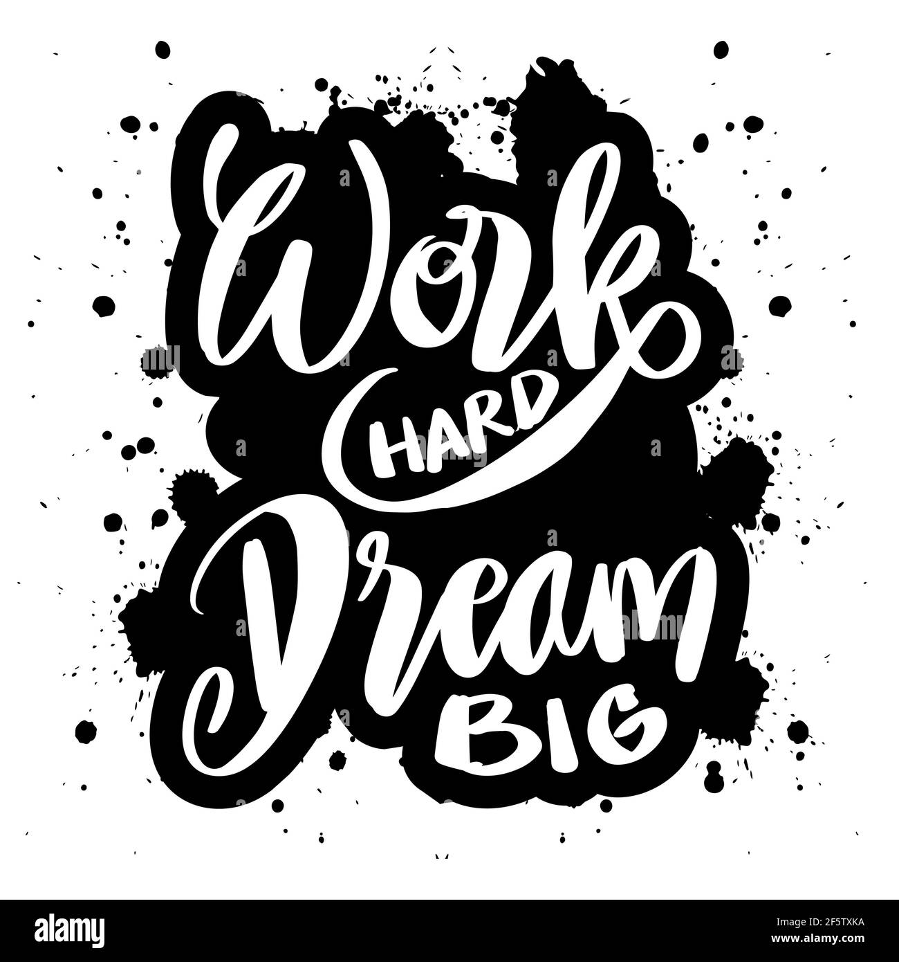 Travailler dur rêve grand. Concept de motivation de lettrage à la main Banque D'Images