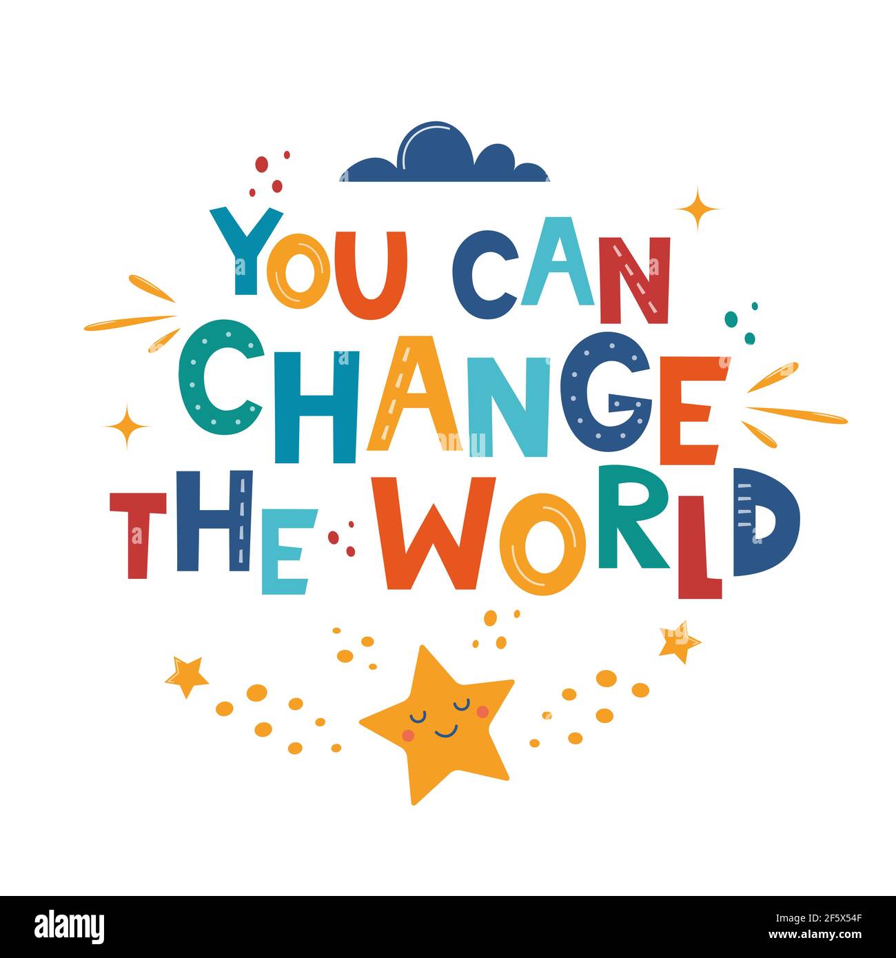 Vous pouvez changer le monde. Mot de motivation dessiné à la main pour poster, logo, carte de vœux, bannière, joli dessin animé, décoration des chambres pour enfants. V Illustration de Vecteur