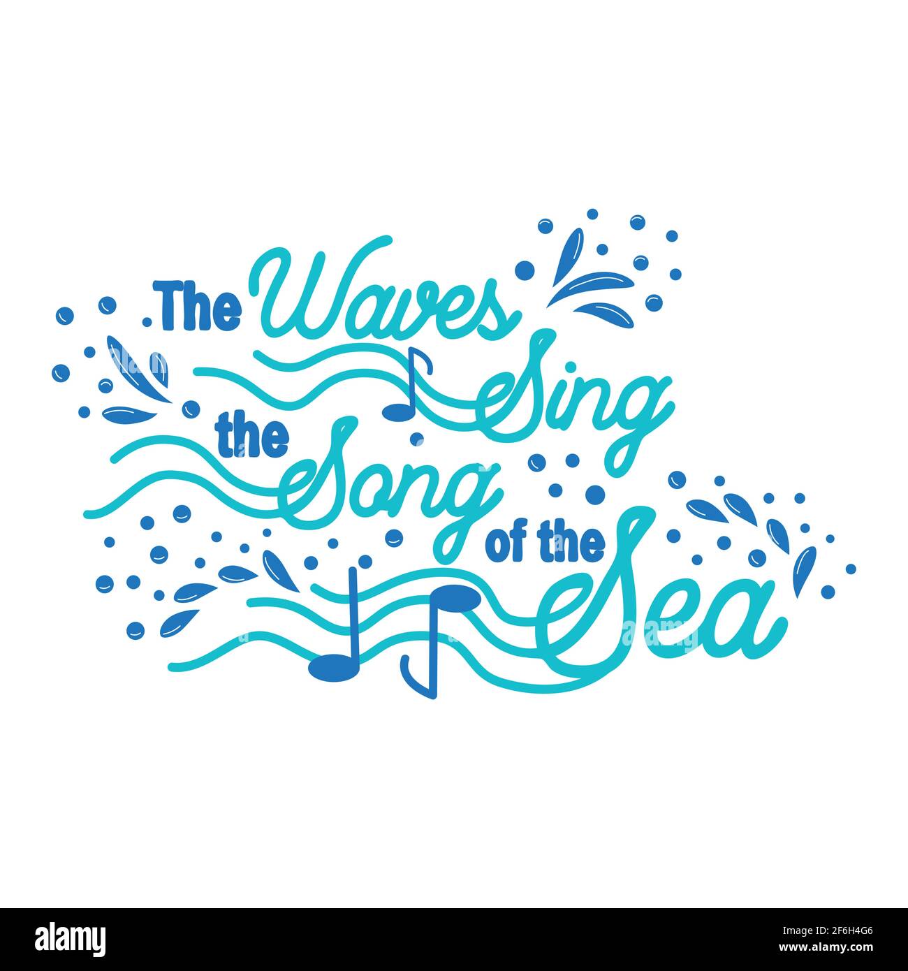 Les Vagues Chantent Le Chant De La Mer Citation Inspirante Sur L Ete L Amour Et La Mer Image Vectorielle Stock Alamy