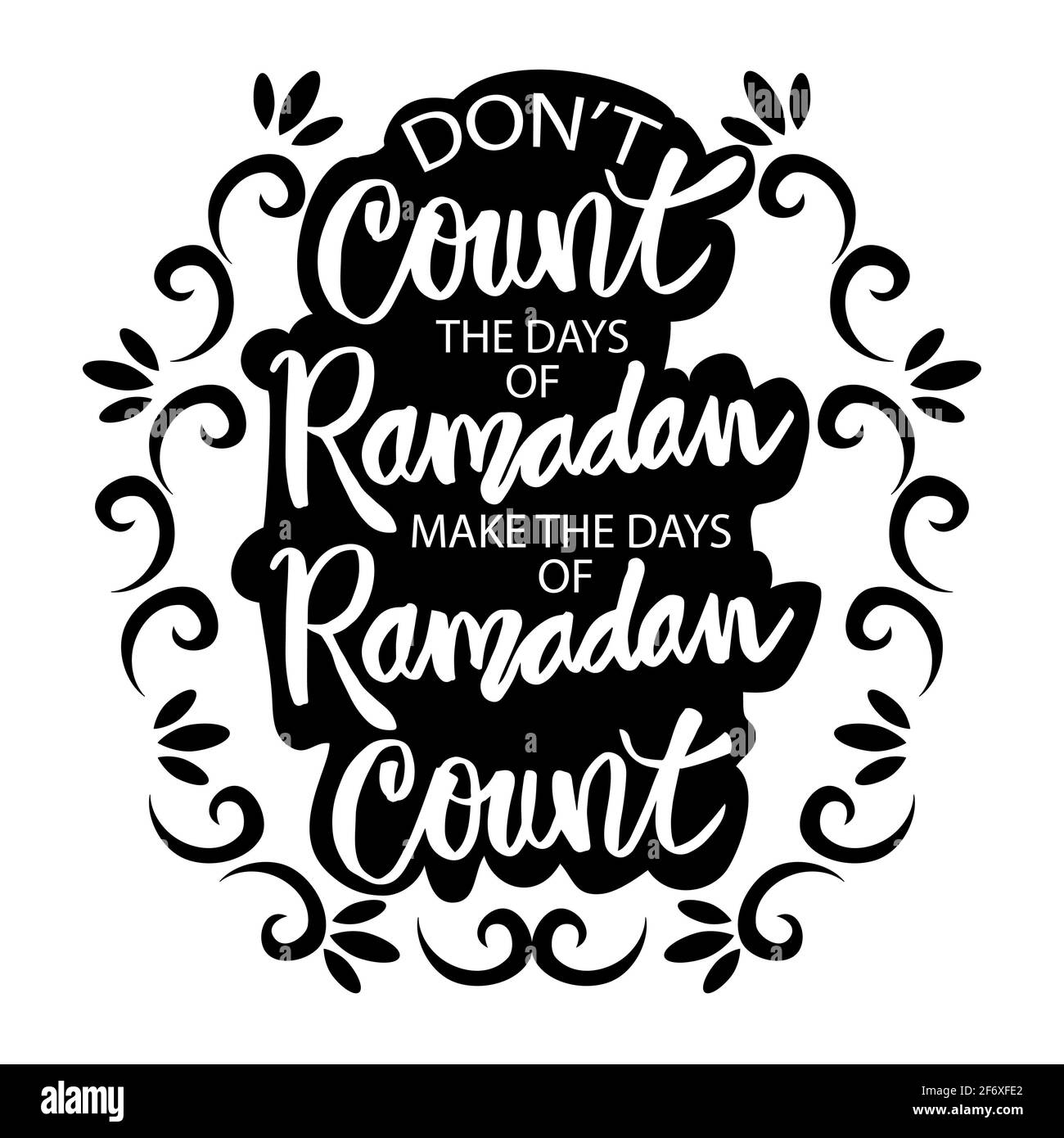 Ne comptez pas les jours du ramadan, faites-les compter. Citation de Ramadan. Banque D'Images