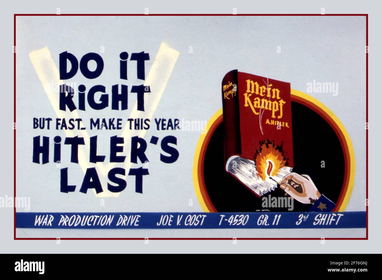 « cette année, c'est le dernier d'Hitler... ». War production Drive Propaganda Poster USA Office for Emergency Management. Office de production de guerre. (01/1942 - 11/03/1945) faites-le bien mais rapidement. Faites de cette année le dernier d'Hitler... » « Date entre 1942 et 1943 à la main mettant le feu à Adolf Hitlers livre Mein Kampf Banque D'Images