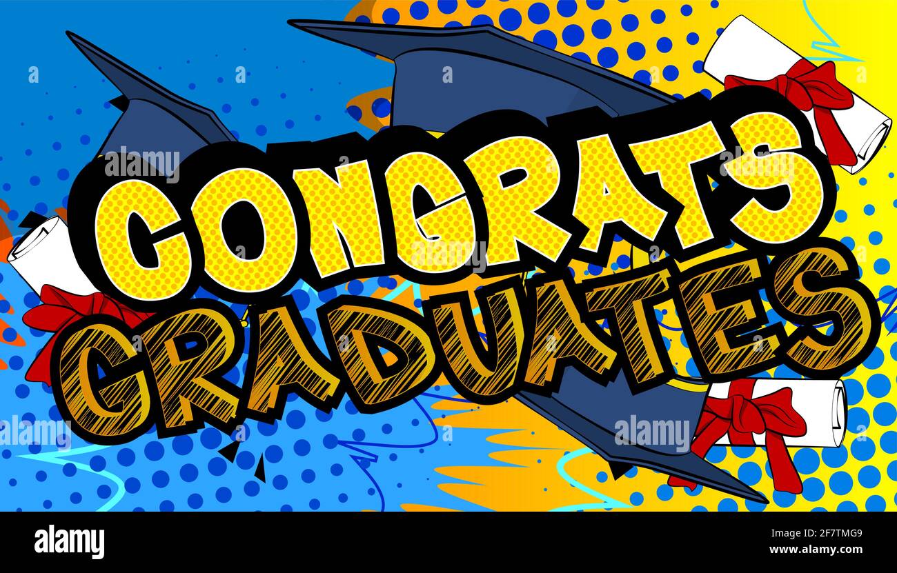 Congrats Graduates - texte de style livre comique. Diplôme, fin de l'année scolaire mots liés, citation sur fond coloré. Affiche, bannière, modèle. Illustration de Vecteur