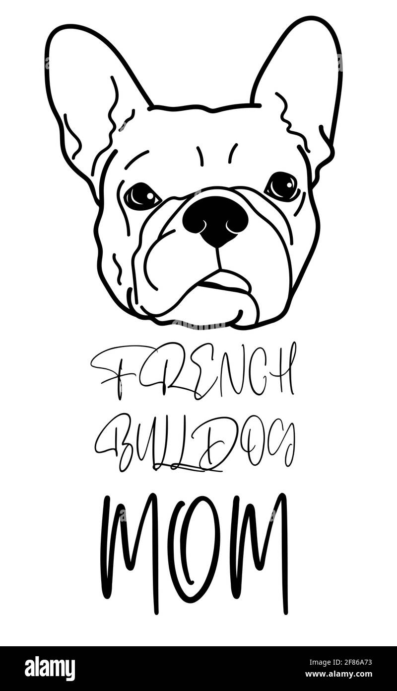 Chien Bulldog français avec texte manuscrit, maman Bulldog français, isolé sur fond blanc, illustration vectorielle. Illustration de Vecteur