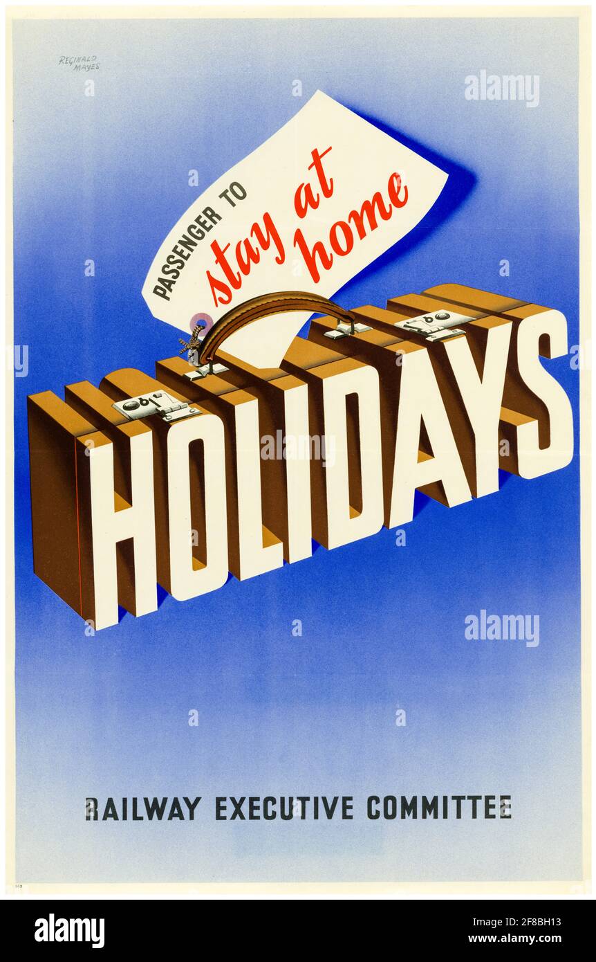 British, affiche des transports en commun de la Seconde Guerre mondiale, vacances : le passager doit rester à la maison, 1942-1945 Banque D'Images