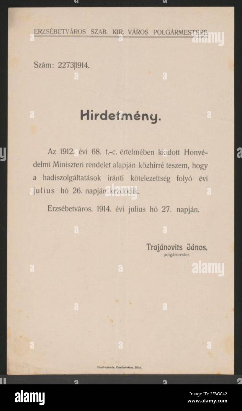 Responsabilité civile liée au service de guerre - annonce - Erzsébetváros - en hongrois réglementation du ministre de la Défense - les ordres du guerrier commencent le 26 juillet - Erzsébetváros, 27 juillet 1914 - János Trajánovits, maire - 2273/1914. Banque D'Images