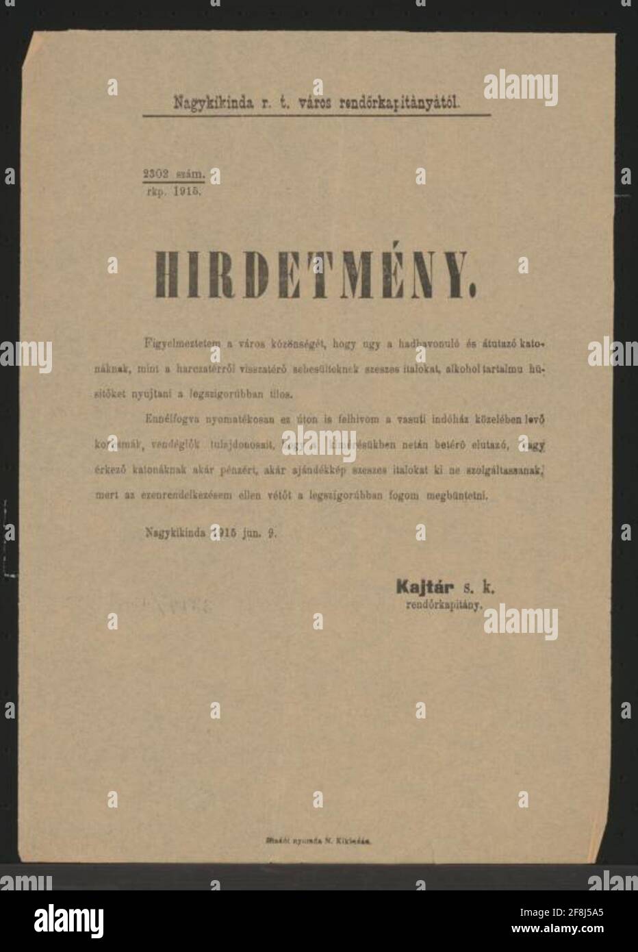 Livre alcool aux soldats interdit- Nagykikinda - en langue hongroise il est interdit d'adhérer à l'engagement ou au passage des soldats alcool - les violations sont strictement punis - Nagykikinda, 9 juin 1915 - Kajtár député, police Hauptmann - 2302./1915. Banque D'Images