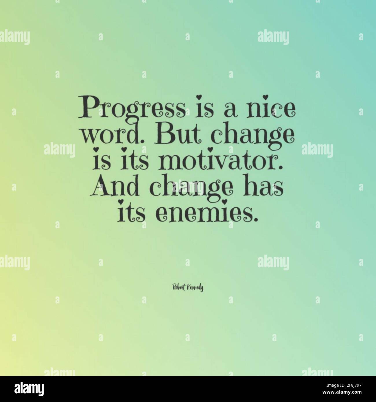 Citation La Progression Est Un Bon Mot Mais Le Changement Est Son Facteur De Motivation Et Le Changement A Des Ennemis Photo Stock Alamy