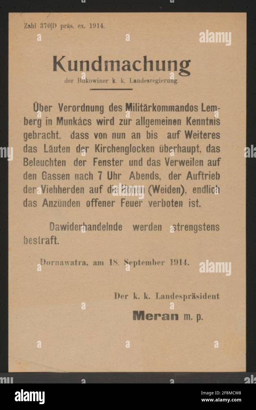 Régulation du commandement militaire Lemberg à Munkács - Kunst - Dornawatra après 7 heures dans la soirée est la sonnerie des cloches de l'église, l'éclairage des fenêtres et le long des rues - en outre, La flottabilité des troupeaux de bovins et l'éclairage du feu ouvert sont interdits - Bukoviner K.K. Gouvernement provincial - Dornawatra, le 18 septembre 1914 - le K.K. Président Meran - Numéro 370 / d. Appuyez sur ex. 1914 Banque D'Images