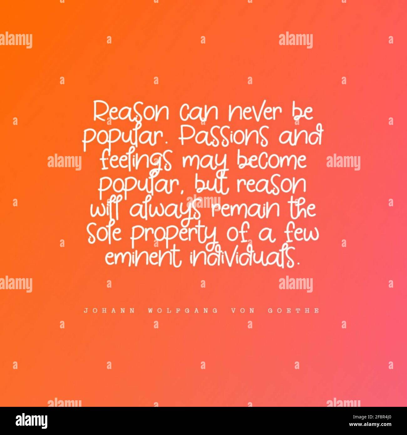 Citation La Raison Ne Peut Jamais Etre Populaire Les Passions Et Les Sentiments Peuvent Devenir Populaires Mais La Raison Photo Stock Alamy