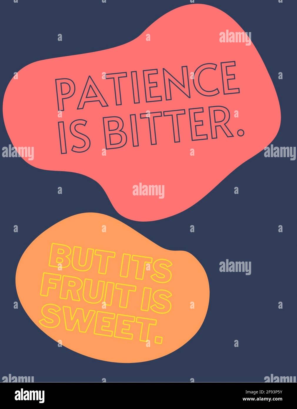 La Patience De La Citation De La Vie Est Amere Mais Son Fruit Est Doux Texte De L Illustration Photo Stock Alamy