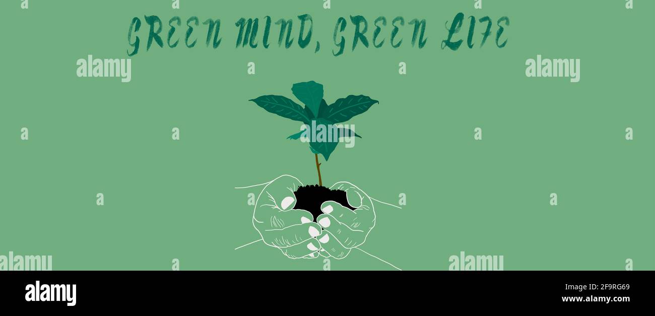 Illustration horizontale de Green Mind, citation de Green Life. Plante biologique croissante et tenue par la main de femme. Illustration concept environnemental 2021. Banque D'Images