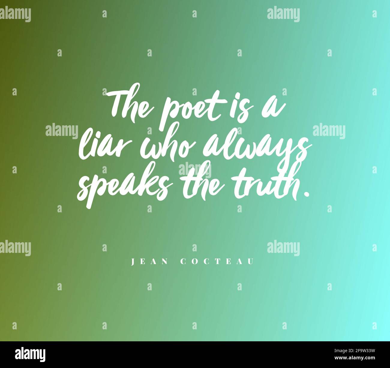 Citation Le Poete Est Un Menteur Qui Parle Toujours Le La Verite Photo Stock Alamy