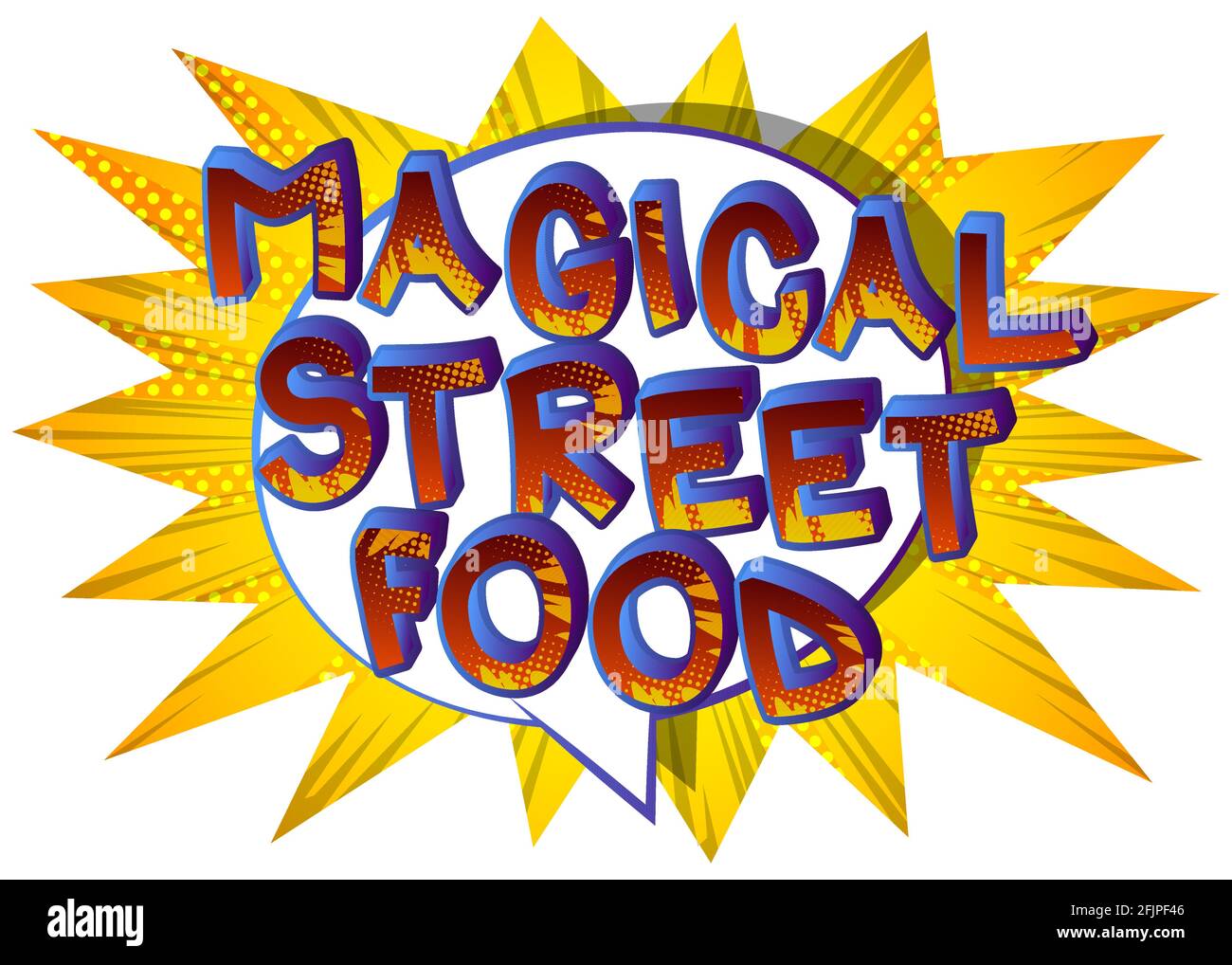 Magical Street Food - texte de style livre comique. Cuisine de rue, mots liés à l'événement, citation sur fond coloré. Affiche, bannière, modèle. vec de dessin animé Illustration de Vecteur