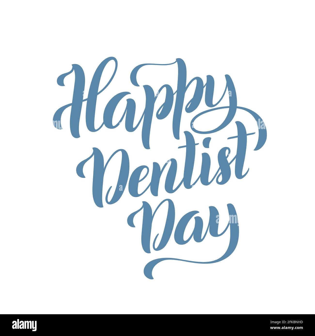 Bonne journée chez le dentiste. Mars 6. Modèle pour affiche avec lettrage à la main. Vecteur. Illustration de Vecteur