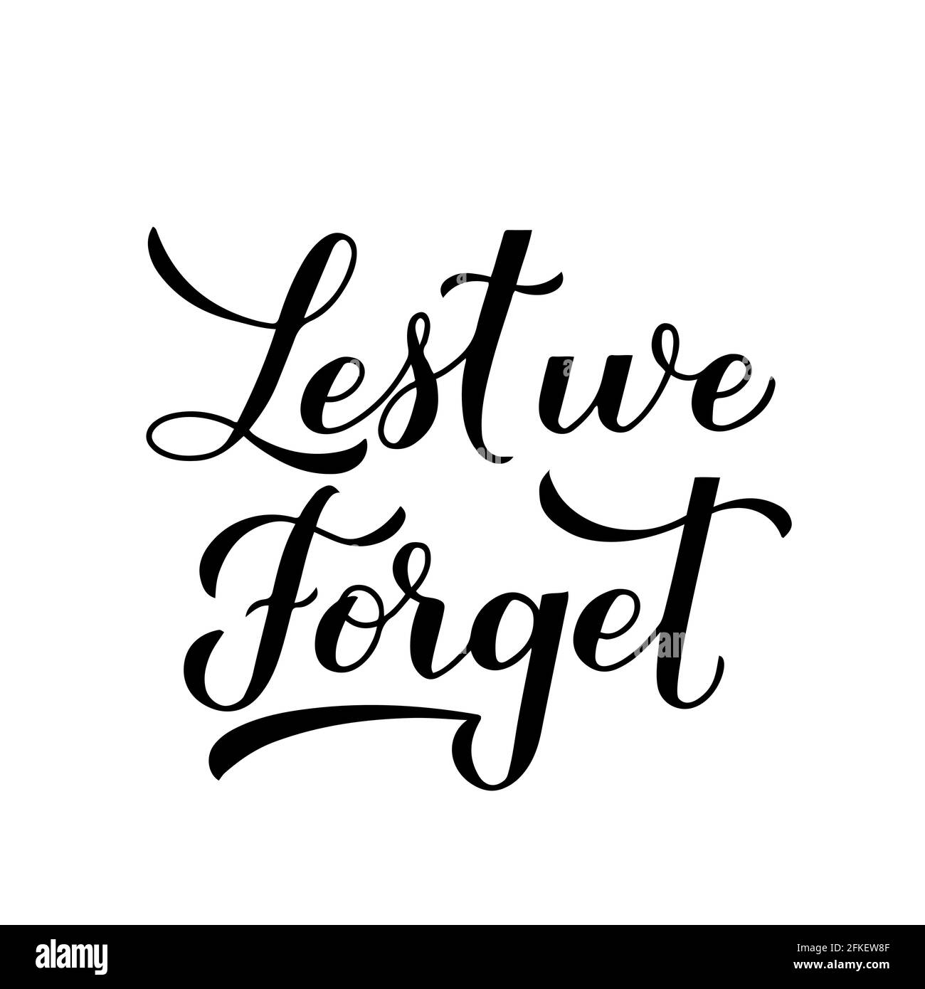 Ne nous oublions pas la calligraphie lettrage à la main isolé sur blanc. Affiche typographique du jour d'Anzac ou du jour du souvenir. Modèle vectoriel pour carte de vœux, bannière Illustration de Vecteur