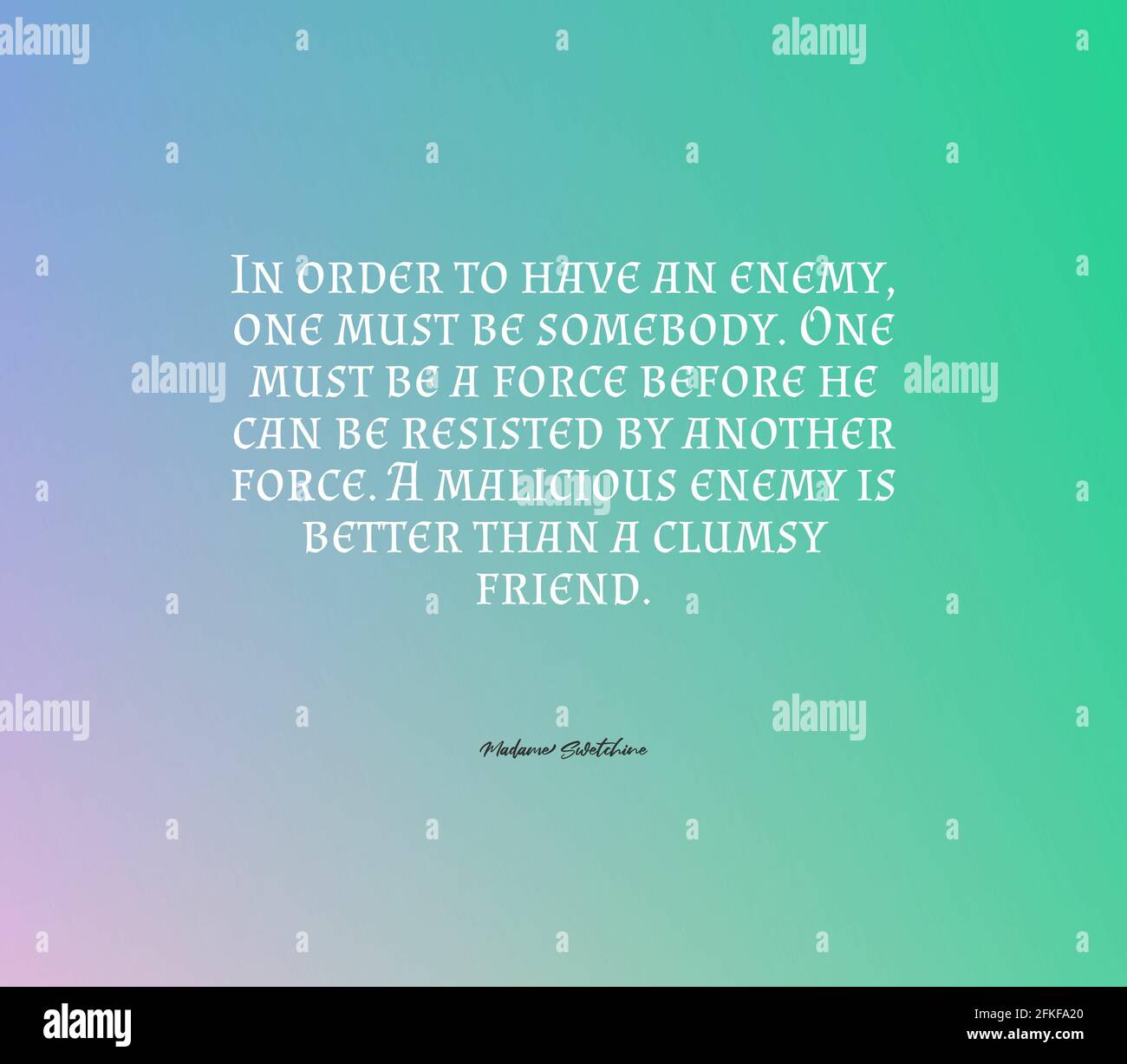 Une Citation Sage Montrant Qu Un Ennemi Malveillant Vaut Mieux Que Un Ami Maladroit Photo Stock Alamy