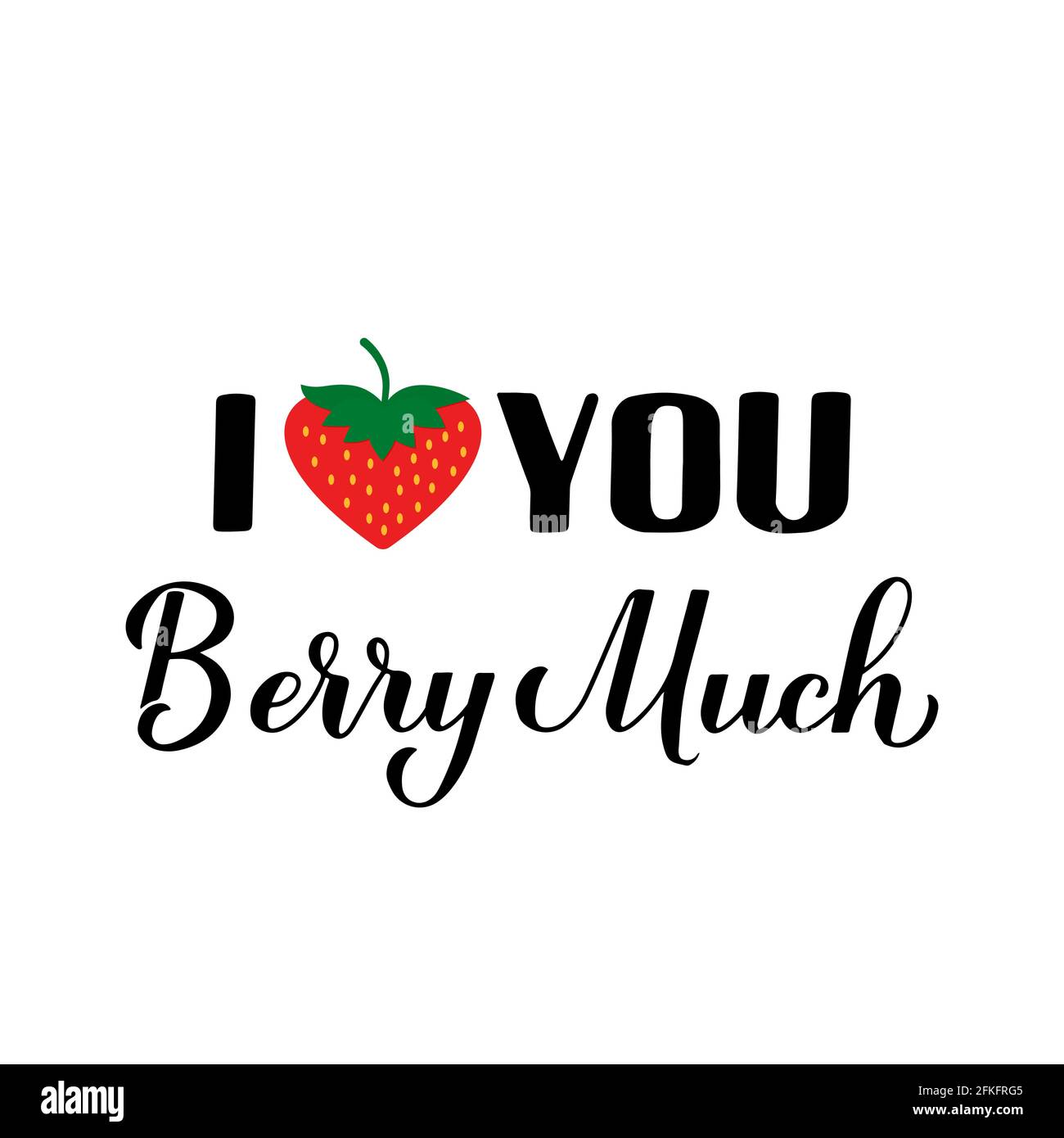 Je T Aime Beaucoup De Papier Calligraphique Avec Des Fraises En Forme De Coeur Citation Amusante Carte De Voeux Pour La Saint Valentin Modele Vectoriel Pour Typo Image Vectorielle Stock Alamy