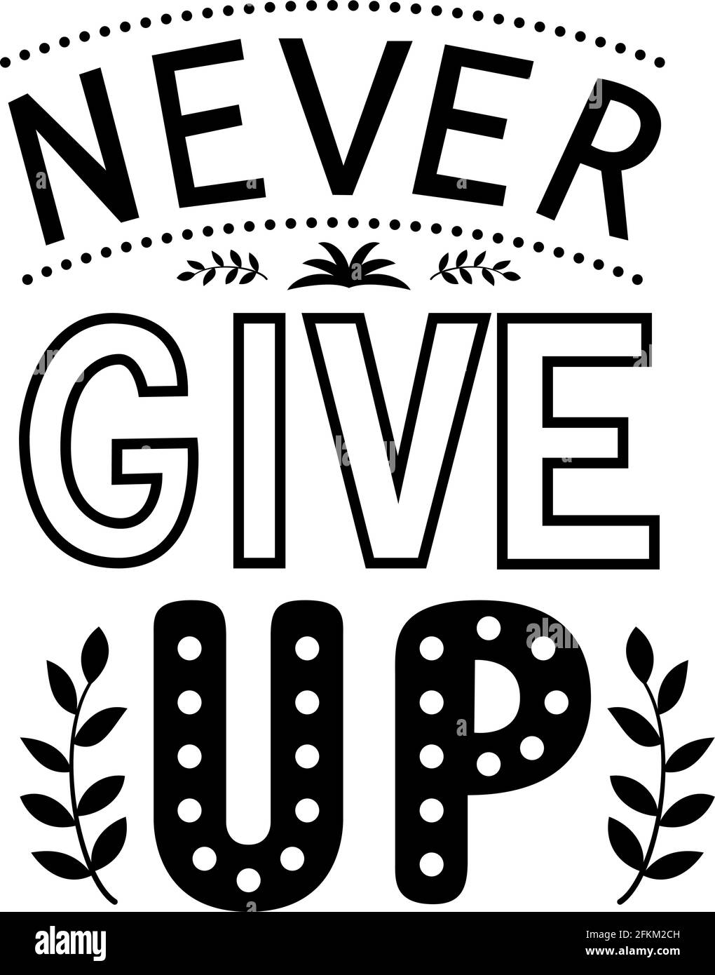 N'abandonnez jamais le lettrage. Affiche typographique motivante. Citation inspirée écrite à la main. Illustration vectorielle. Modèle facile à modifier pour t-shorts, ba Illustration de Vecteur