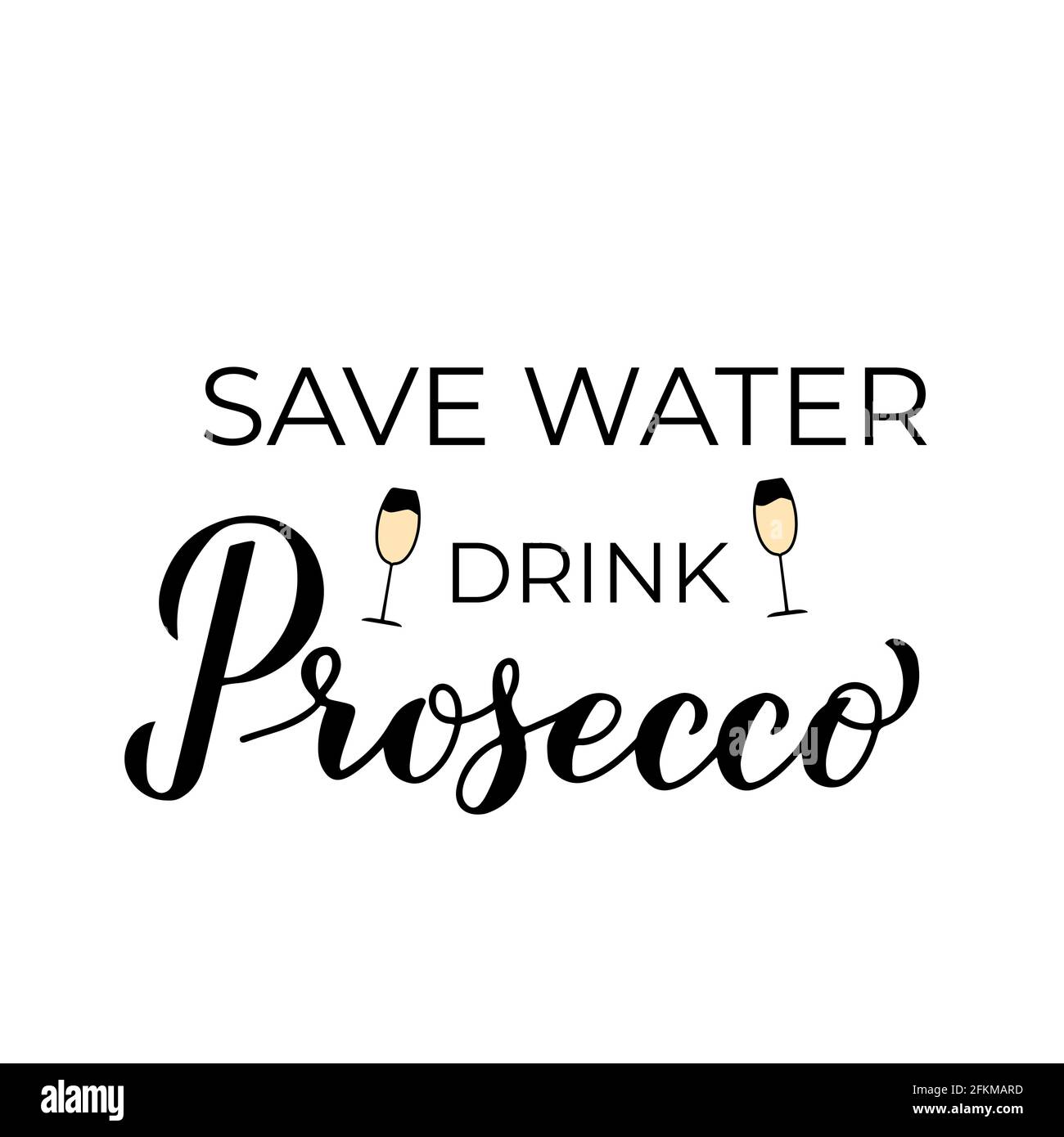 Economisez De L Eau Avec Le Lettrage Prosecco Et Des Verres A Champagne Citation Amusante A Boire Affiche Typographique Italienne Sur L Alcool Modele Vectoriel Pour Banniere Poste Image Vectorielle Stock Alamy