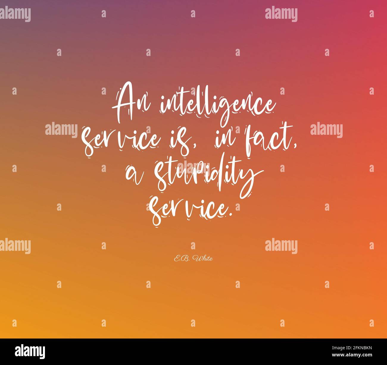 Citation Sage Un Service De Renseignement Est En Fait Un Service De Stupidite Photo Stock Alamy