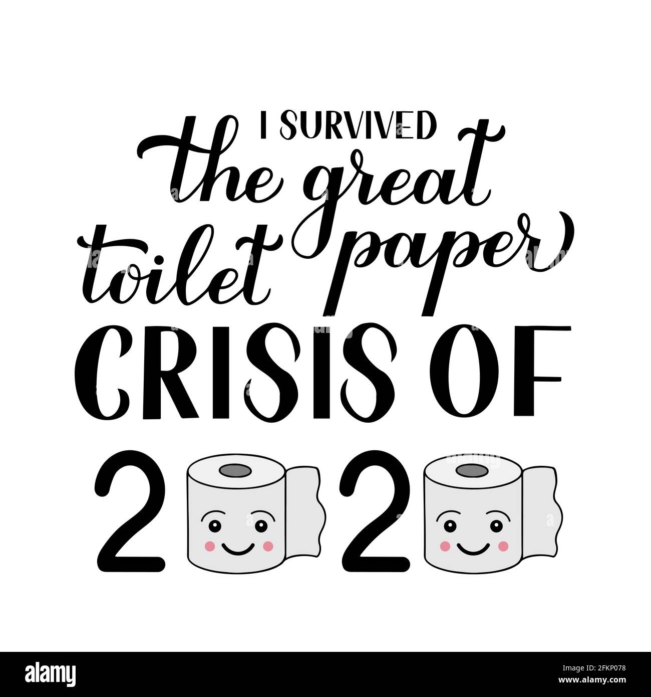 J Ai Survecu A La Grande Crise De Papier Toilette De Calligraphie Lettrage A La Main Citation Drole De Quarantaine Affiche Typographique Du Coronavirus Covid 19 Vecteur Te Image Vectorielle Stock Alamy